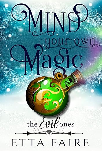 Mind Your Own Magic (The Evil Ones Book 2)