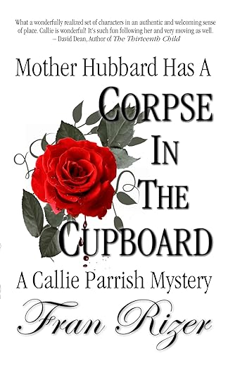 Mother Hubbard Has A Corpse In The Cupboard (A Callie Parrish Mystery Book 5)