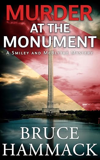 Murder At The Monument: A clean private detective whodunit (Smiley and McBlythe Mystery Series Book 14)