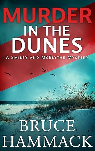 Murder In The Dunes: A clean-read private investigator mystery (Smiley and McBlythe Mystery Series Book 5)
