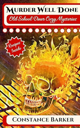 Murder Well Done: A Diner Cozy Mystery (Old School Diner Cozy Mysteries Book 2)