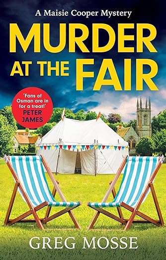 Murder at the Fair: A completely gripping British cozy murder mystery (A Maisie Cooper Mystery)