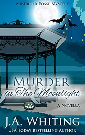 Murder in the Moonlight (A Murder Posse Mystery Book 1)