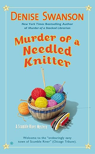 Murder of a Needled Knitter (Scumble River Mysteries Book 17)