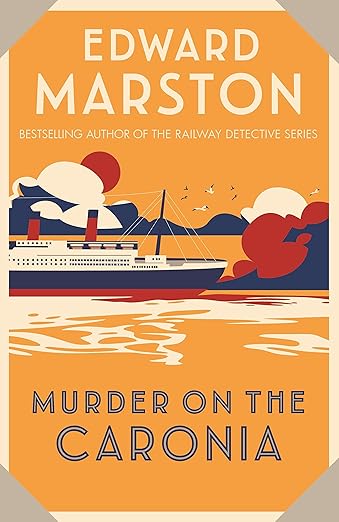 Murder on the Caronia: An action-packed Edwardian murder mystery (Ocean Liner Mysteries Book 4)