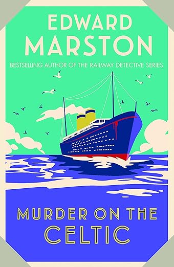 Murder on the Celtic: An action-packed Edwardian murder mystery (Ocean Liner Mysteries Book 8)