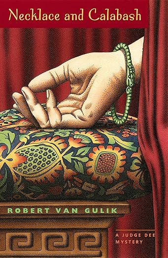Necklace and Calabash: A Judge Dee Mystery (The Judge Dee Mysteries)