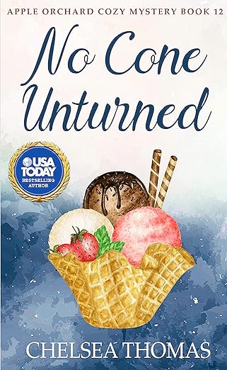 No Cone Unturned (Apple Orchard Cozy Mystery Book 12)