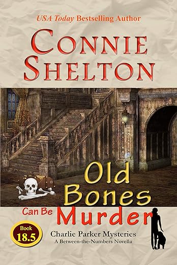 Old Bones Can Be Murder: Charlie Parker Mysteries: A Between-the-Numbers Novella