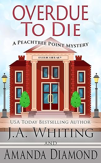Overdue to Die (A Peachtree Point Mystery Book 1)