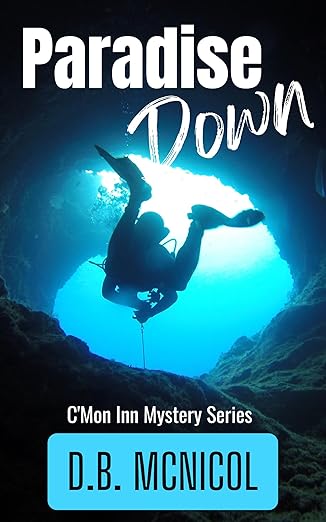 Paradise Down: C’Mon Inn Mystery Book 2 (C’Mon Inn Mystery Series)