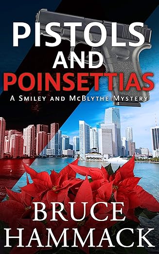 Pistols and Poinsettias: A Clean Whodunit Detective Mystery (Smiley and McBlythe Mystery Series Book 3)