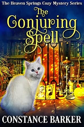 The Conjuring Spell (The Heaven Springs Paranormal Cozy Mystery Series Book 3)
