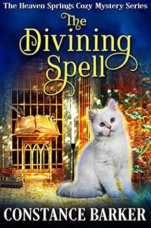 The Divining Spell (The Heaven Springs Paranormal Cozy Mystery Series Book 6)