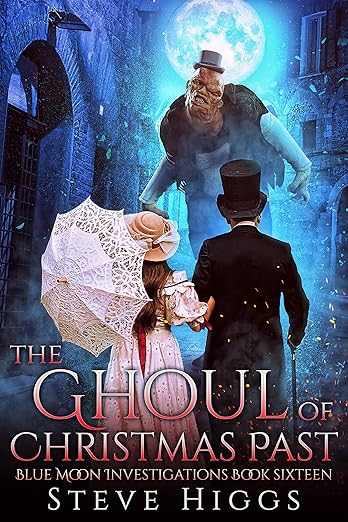 The Ghoul of Christmas Past: Blue Moon Investigations Book 16 – A Snarky Paranormal Detective Mystery