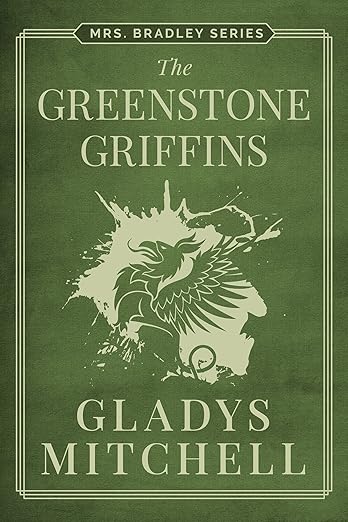 The Greenstone Griffins (Mrs. Bradley)