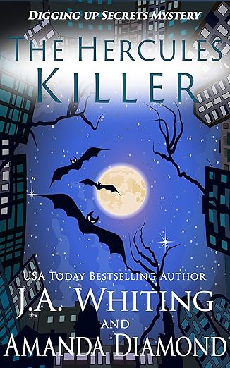 The Hercules Killer: A Paranormal Cozy Mystery (Digging Up Secrets Book 3)