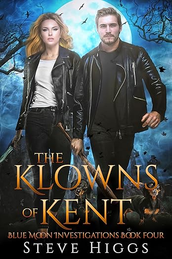 The Klowns of Kent: Blue Moon Investigations Book 4 – A Snarky Paranormal Detective Mystery