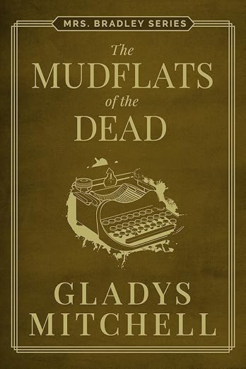 The Mudflats of the Dead (Mrs. Bradley)