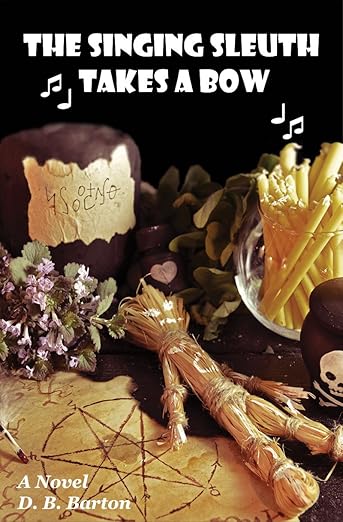 The Singing Sleuth Takes a Bow (The Singing Sleuth Mystery Series Book 6)