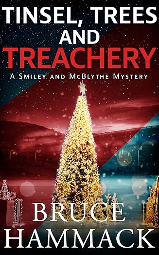 Tinsel, Trees And Treachery: A Clean Holiday Whodunit (Smiley and McBlythe Mystery Series Book 15)