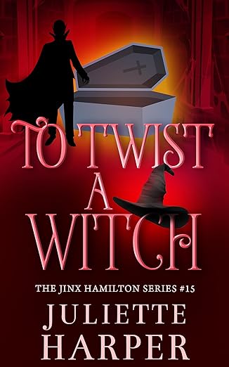 To Twist A Witch (The Jinx Hamilton Series Book 15)