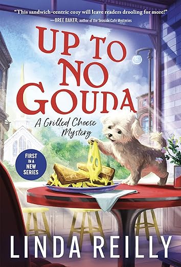 Up to No Gouda (Grilled Cheese Mysteries Book 1)