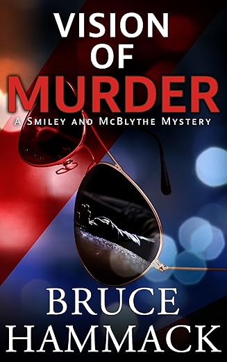 Vision Of Murder: A Smiley and McBlythe Mystery (Smiley and McBlythe Mystery Series Book 8)