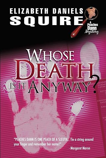 Whose Death is it Anyway? (Peaches Dann Mysteries Book 4)