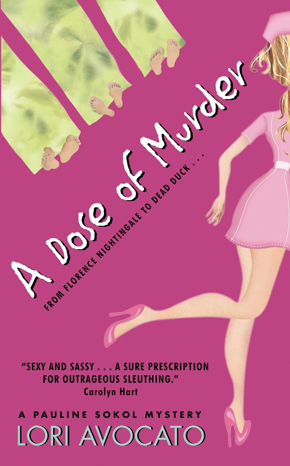 A Dose of Murder: A Witty Medical Mystery with a Rookie PI’s First Undercover Case Turning Deadly (The Pauline Sokol Mystery Series Book 1)
