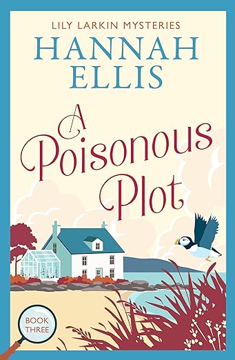 A Poisonous Plot: A British cosy mystery (Lily Larkin Mysteries Book 3)