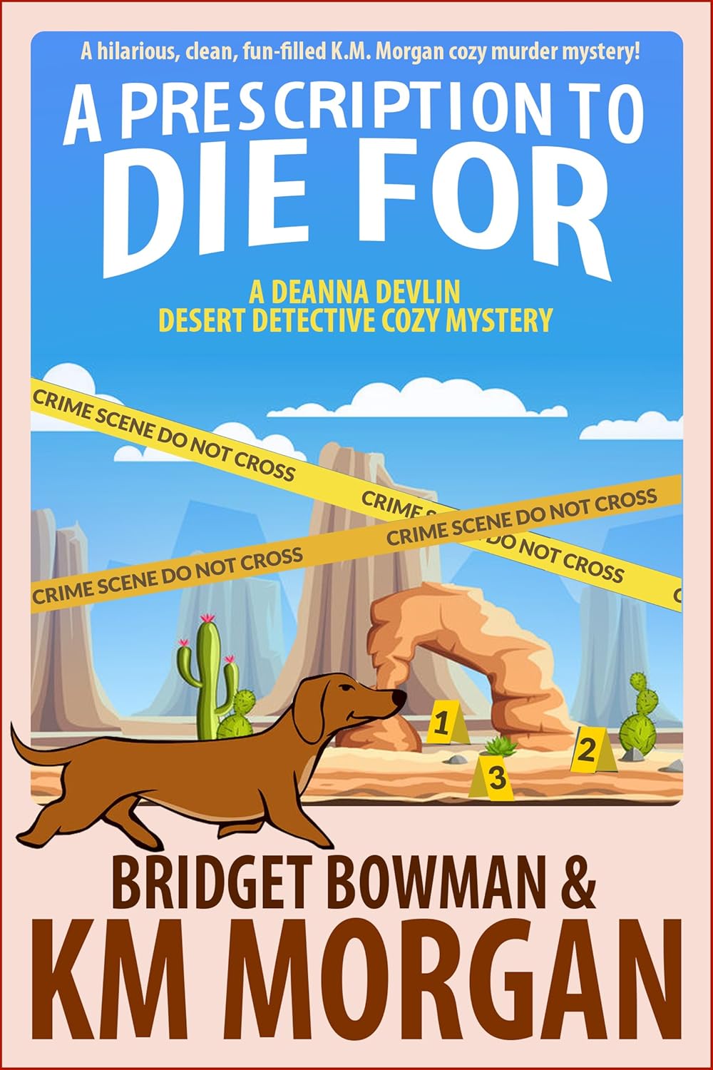 A Prescription To Die For (Deanna Devlin, Desert Detective Cozy Mystery Book 1)