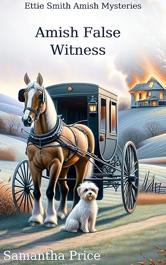 Amish False Witness: Amish Cozy Mystery (Ettie Smith Amish Mysteries Book 8)