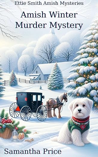 Amish Winter Murder Mystery: Amish Cozy Mystery (Ettie Smith Amish Mysteries Book 19)