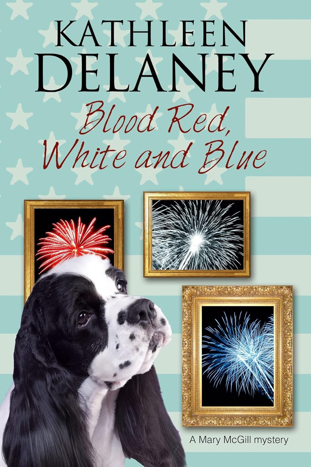 Blood Red, White and Blue: A canine cozy mystery (A Mary McGill Canine Mystery Book 3)