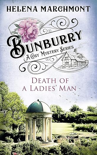 Bunburry – Death of a Ladies’ Man: A Cosy Mystery Series