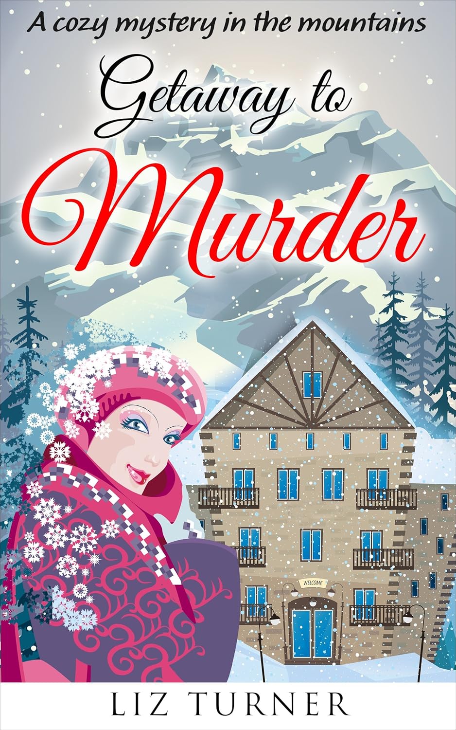 COZY MYSTERY: Getaway to Murder: A Cozy Mystery in the Mountains (Book 3)