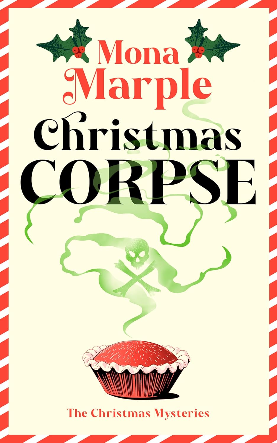 Christmas Corpse: A festive Christmas cozy mystery set in a winter wonderland (The Candy Cane Hollow Christmas Cozy Mystery Series Book 1)