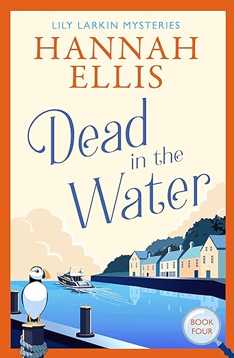 Dead in the Water: A British cosy mystery (Lily Larkin Mysteries Book 4)