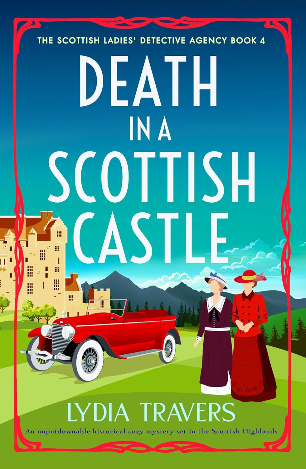 Death in a Scottish Castle: An unputdownable historical cozy mystery set in the Scottish Highlands (The Scottish Ladies’ Detective Agency Book 4)