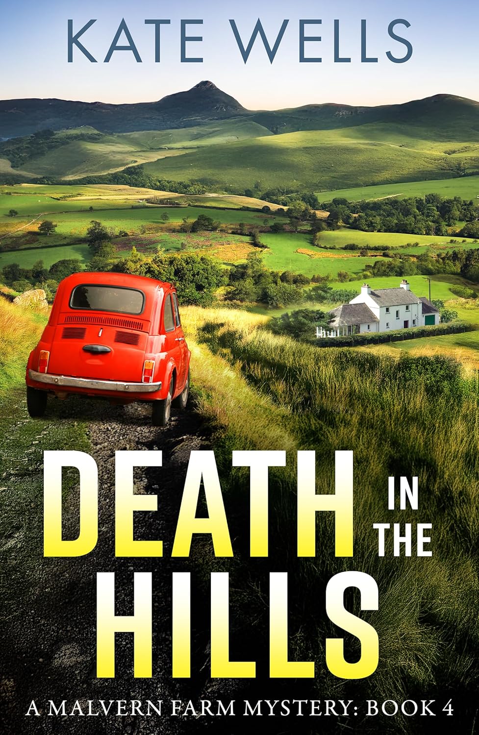 Death in the Hills: Crack the case in Kate Wells’ BRILLIANT cozy mystery series (The Malvern Mysteries Book 4)