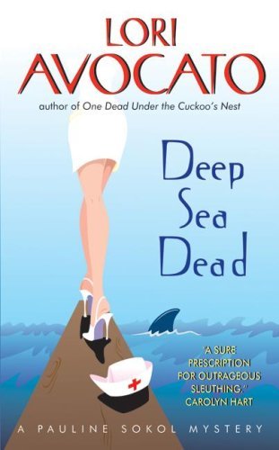 Deep Sea Dead: A Cozy Mystery – An Undercover P.I. on a Luxury Cruise Ship with a Body in Her Cabin (The Pauline Sokol Mystery Series Book 4)