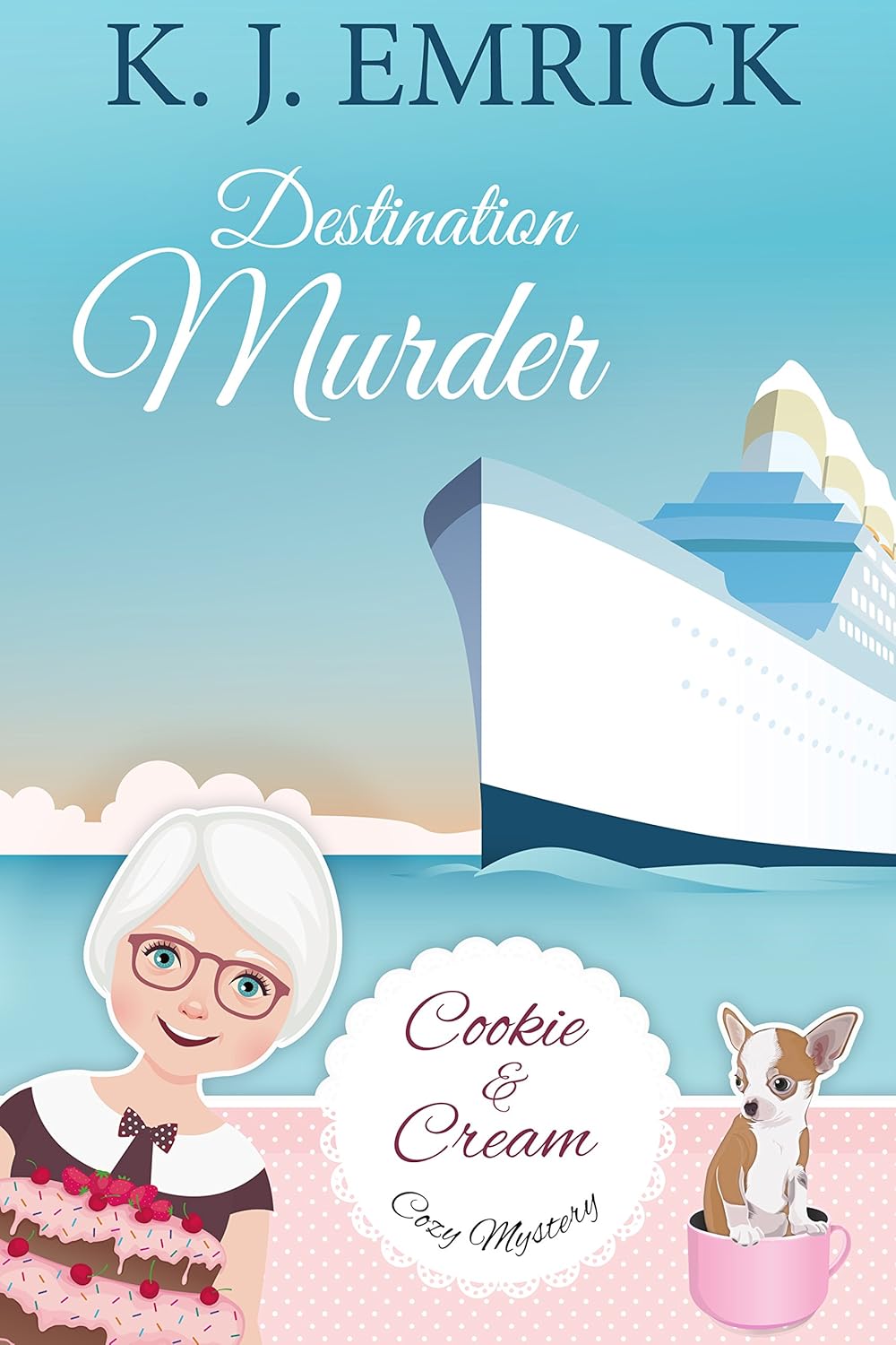Destination Murder (A Cookie and Cream Cozy Mystery Book 2)