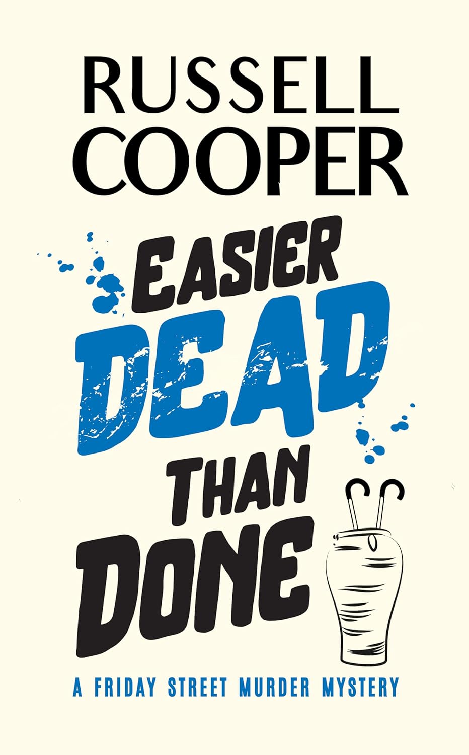 Easier Dead Than Done (Friday Street Murder Mysteries Book 2)