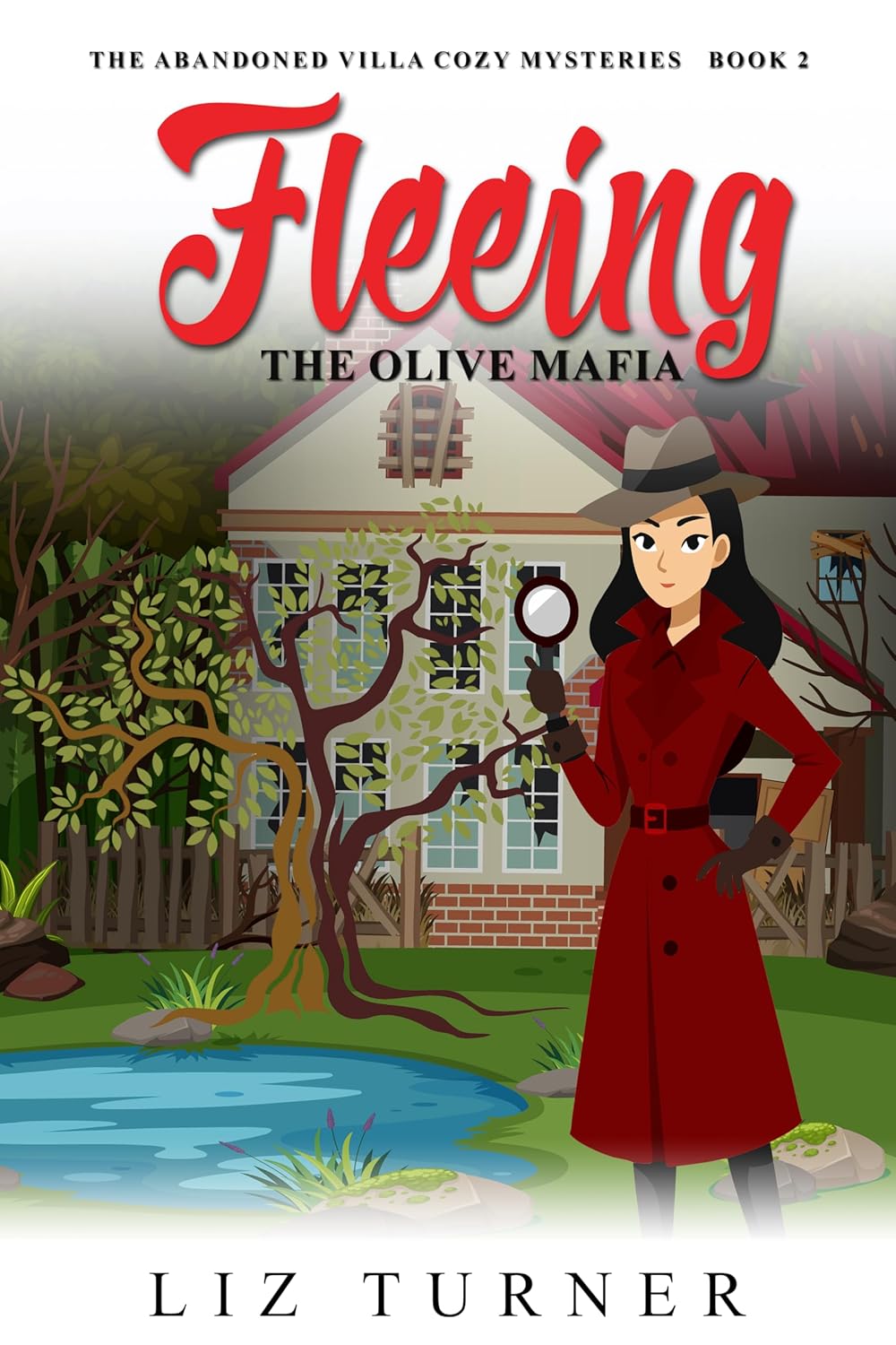 Fleeing the Olive Mafia: The Abandoned Villa Cozy Mysteries – Book 2