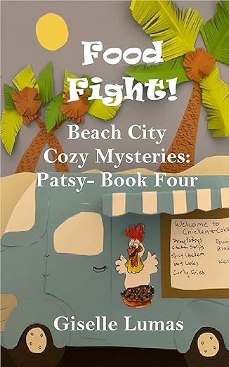 Food Fight!: Beach City Cozy Mysteries: Patsy- Book Four