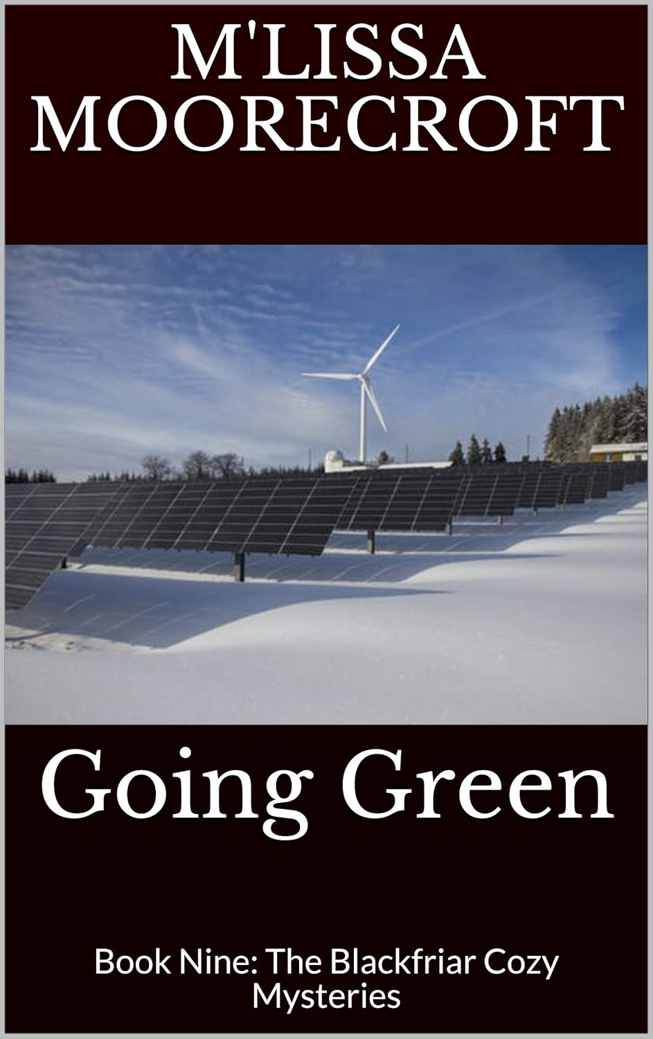 GOING GREEN: Book Nine: The Blackfriar Cozy Mysteries