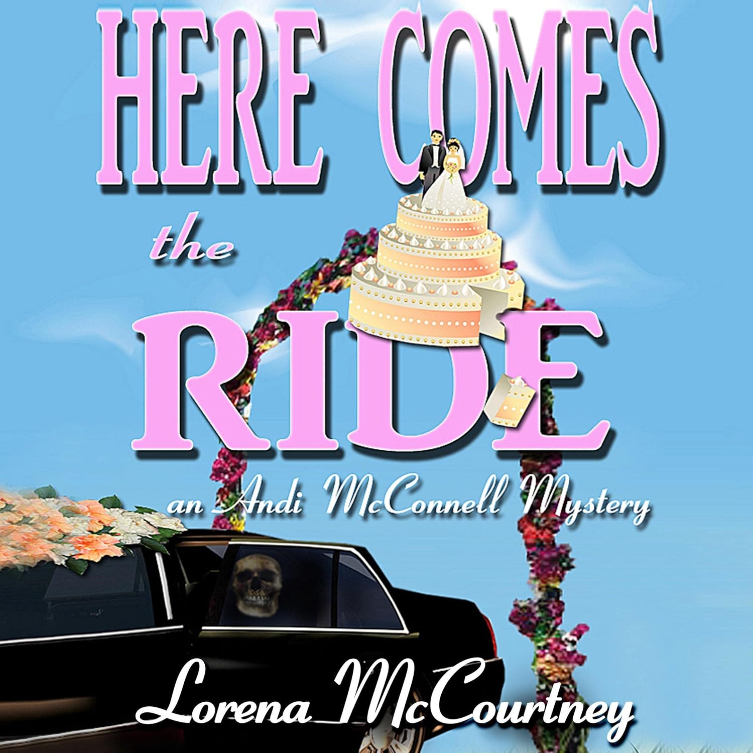 Here Comes the Ride: The Andi McConnell Mysteries, Book 2