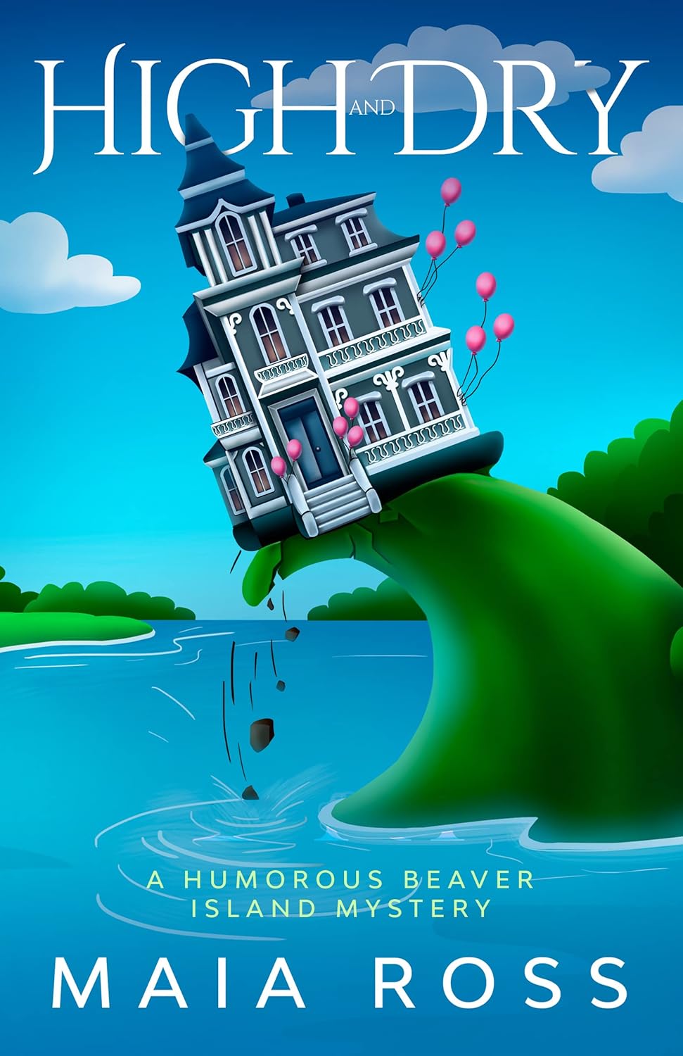 High and Dry: A Humorous Beaver Island Mystery (The Beaver Island Mysteries Book 3)