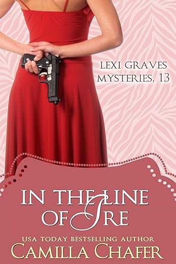 In the Line of Ire (Lexi Graves Mysteries Book 13)
